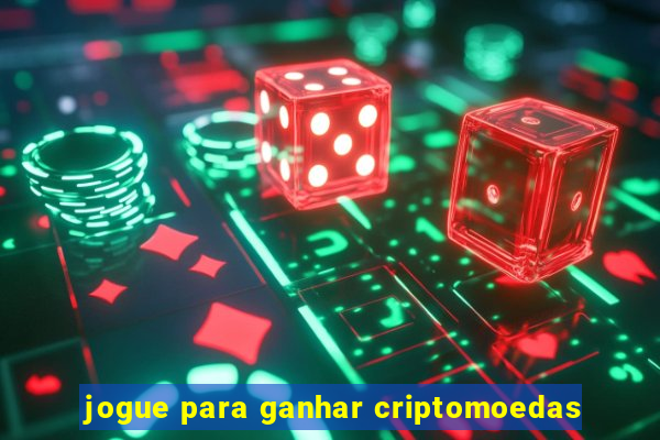 jogue para ganhar criptomoedas